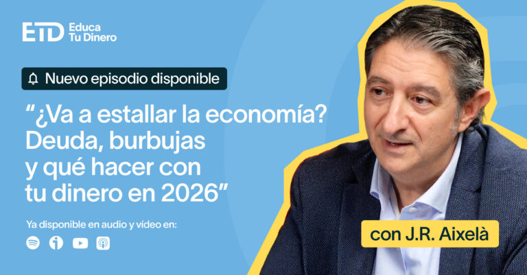 ¿Va a estallar la economía? Deuda, burbujas e inversión con criterio