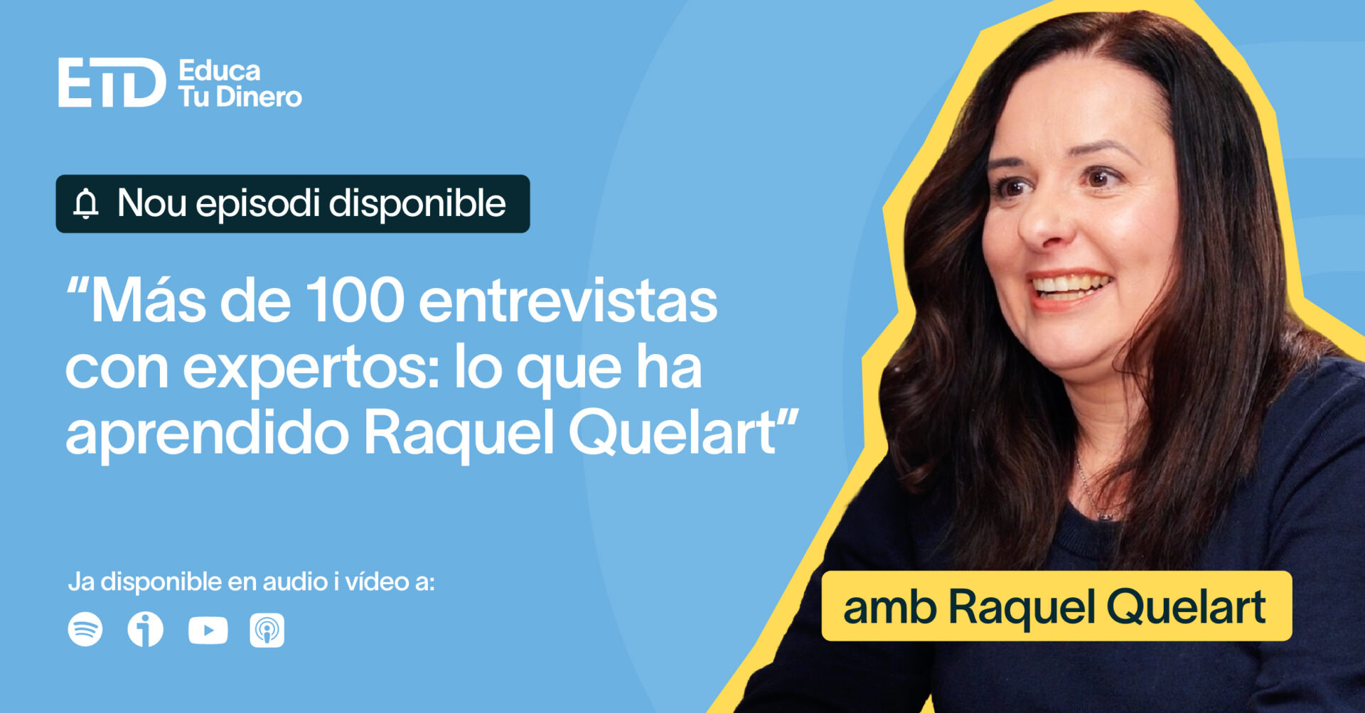 ETD 51 Més de 100 entrevistes amb experts: el que ha après la Raquel Quelart